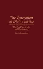 The Veneration of Divine Justice: The Dead Sea Scrolls and Christianity