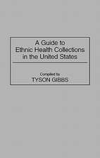 A Guide to Ethnic Health Collections in the United States