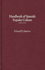 Handbook of Spanish Popular Culture