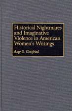 Historical Nightmares and Imaginative Violence in American Women's Writings