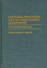 Cultural Practices and Socioeconomic Attainment: The Australian Experience