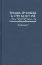 Protestant Evangelical Literary Culture and Contemporary Society