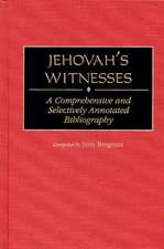 Jehovah's Witnesses: A Comprehensive and Selectively Annotated Bibliography