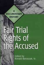 Fair Trial Rights of the Accused: A Documentary History