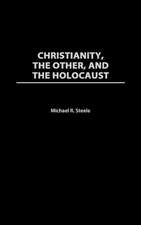 Christianity, The Other, and The Holocaust