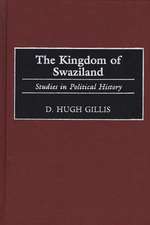 The Kingdom of Swaziland: Studies in Political History