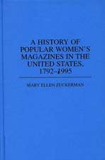 A History of Popular Women's Magazines in the United States, 1792-1995