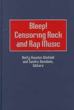 Bleep! Censoring Rock and Rap Music