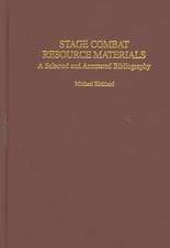 Stage Combat Resource Materials: A Selected and Annotated Bibliography