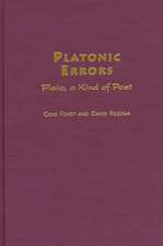 Platonic Errors: Plato, a Kind of Poet