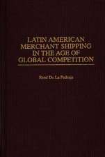 Latin American Merchant Shipping in the Age of Global Competition