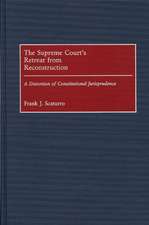 The Supreme Court's Retreat from Reconstruction: A Distortion of Constitutional Jurisprudence