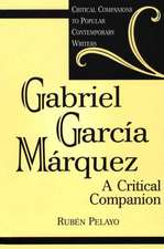 Gabriel García Márquez: A Critical Companion