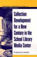 Collection Development for a New Century in the School Library Media Center