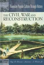 The Civil War and Reconstruction