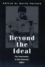 Beyond the Ideal: Pan Americanism in Inter-American Affairs