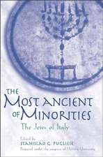 The Most Ancient of Minorities: The Jews of Italy