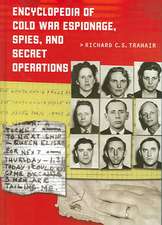 Encyclopedia of Cold War Espionage, Spies, and Secret Operations