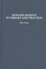 Howard Hanson in Theory and Practice