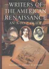 Writers of the American Renaissance: An A-to-Z Guide