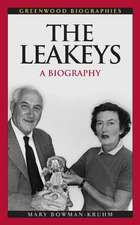 The Leakeys: A Biography