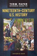 Term Paper Resource Guide to Nineteenth-Century U.S. History