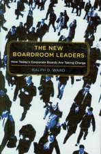 The New Boardroom Leaders: How Today's Corporate Boards Are Taking Charge