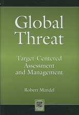 Global Threat: Target-Centered Assessment and Management