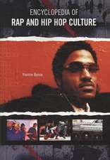 Encyclopedia of Rap and Hip Hop Culture