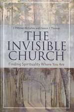 The Invisible Church: Finding Spirituality Where You Are