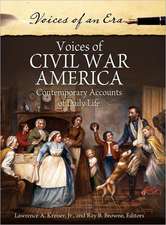 Voices of Civil War America: Contemporary Accounts of Daily Life