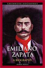 Emiliano Zapata: A Biography