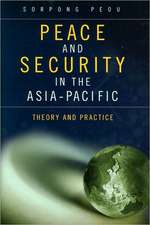 Peace and Security in the Asia-Pacific: Theory and Practice