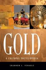 Gold: A Cultural Encyclopedia