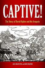 Captive!: The Story of David Ogden and the Iroquois