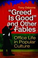 "Greed Is Good" and Other Fables: Office Life in Popular Culture