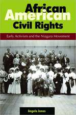 African American Civil Rights: Early Activism and the Niagara Movement