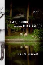 Eat, Drink, and Be From Mississippi: A Novel