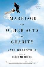 Marriage and Other Acts of Charity: A Memoir