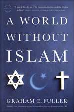 A World Without Islam