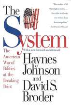 The System: The American Way of Politics at the Breaking Point