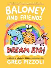 Baloney and Friends: Dream Big!