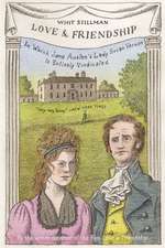 Love & Friendship: In Which Jane Austen's Lady Susan Vernon Is Entirely Vindicated