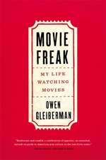 Movie Freak: My Life Watching Movies