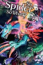 So I'm a Spider, So What?, Vol. 3 (light novel)