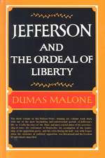 Jefferson and the Ordeal of Liberty - Volume III