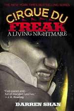 Cirque Du Freak #1: A Living Nightmare: Book 1 in the Saga of Darren Shan