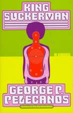 King Suckerman: A Novel