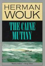 The Caine Mutiny: A Novel of World War II