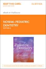 Pediatric Dentistry - Elsevier eBook on Vitalsource (Retail Access Card): Infancy Through Adolescence